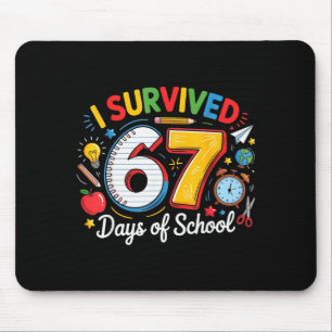 I Survived 67 Days Of School Funny 6 7 Meme Teache Mouse Mat