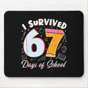 I Survived 67 Days Of School Funny 6 7 Meme Teache Mouse Mat