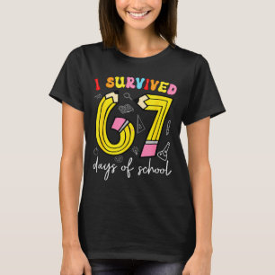 I Survived 67 Days Of School Funny 6 7 Meme Teache T-Shirt