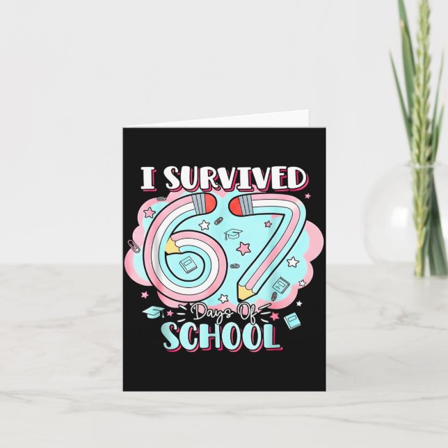 I Survived 67 Days Of School Funny 6 7 Six Seven M Card (Front)