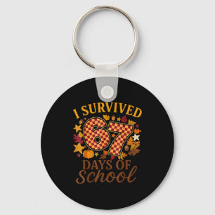 I Survived 67 Days Of School Funny 6 7 Teachers Th Key Ring