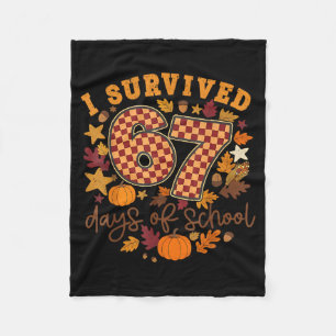 I Survived 67 Days Of School Funny 6 7 Thanksgivin Fleece Blanket