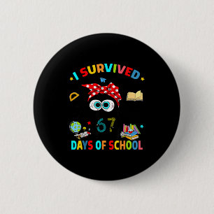 I Survived 67 Days Of School Funny Black Cat Six S 6 Cm Round Badge
