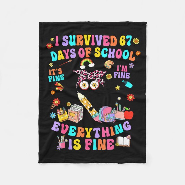 I Survived 67 Days Of School Funny Cat Six Seven M Fleece Blanket (Front)