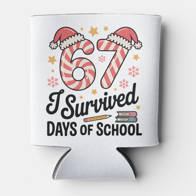 I Survived 67 Days of School Funny Christmas   Can Cooler (Front)
