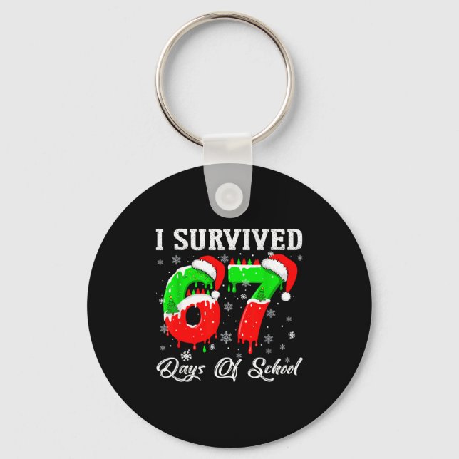 I Survived 67 Days Of School Funny Christmas  Key Ring (Front)