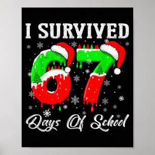 I Survived 67 Days Of School Funny Christmas Poster