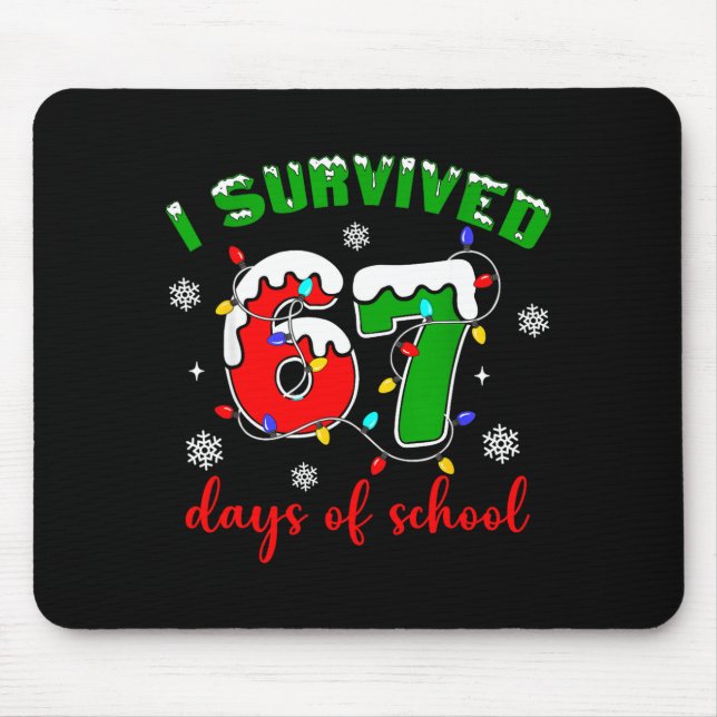 I Survived 67 Days Of School Funny Christmas Teach Mouse Mat (Front)