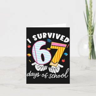 I Survived 67 Days Of School Funny Cool Meme Stude Card