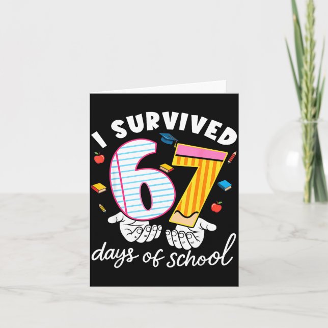 I Survived 67 Days Of School Funny Cool Meme Stude Card (Front)