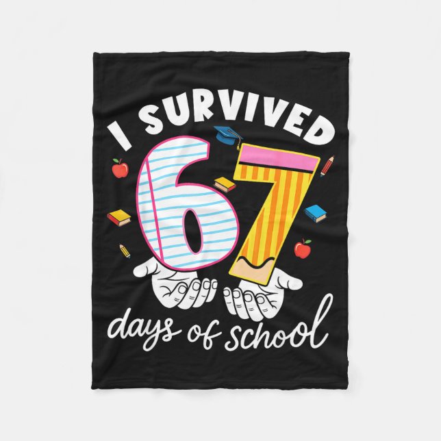 I Survived 67 Days Of School Funny Cool Meme Stude Fleece Blanket (Front)