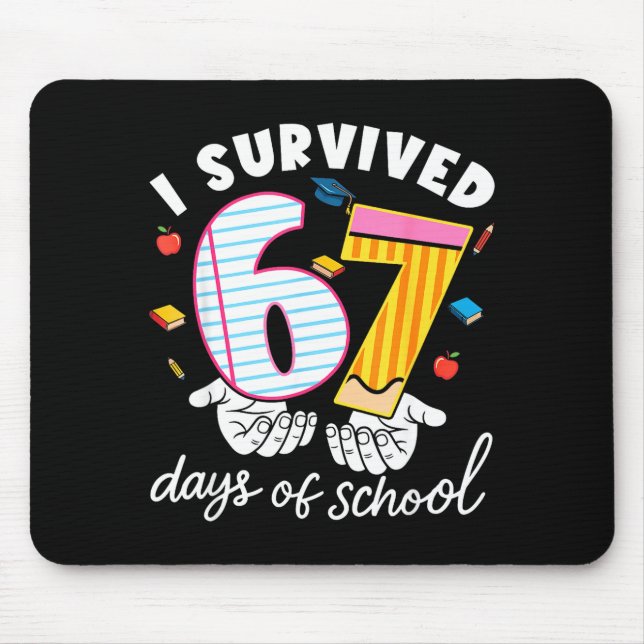 I Survived 67 Days Of School Funny Cool Meme Stude Mouse Mat (Front)