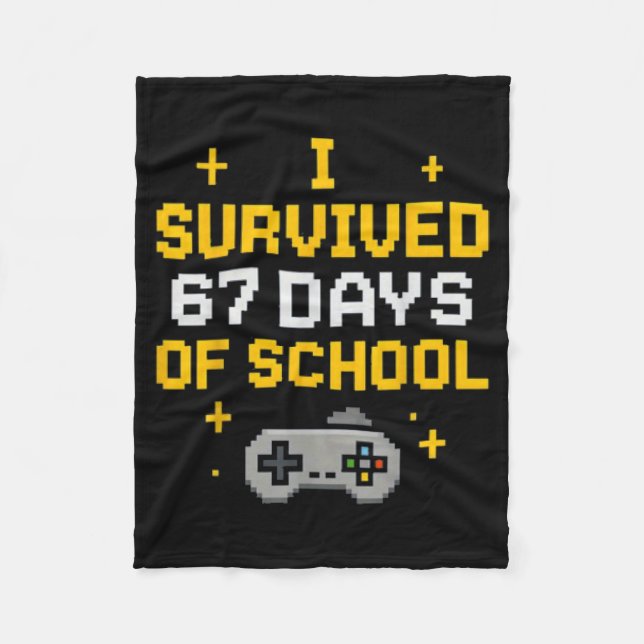 I Survived 67 Days Of School Funny Gamer Student M Fleece Blanket (Front)