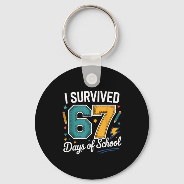 I Survived 67 Days Of School Funny Gen Alpha Quote Key Ring (Front)