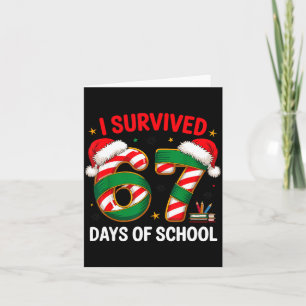 I Survived 67 Days Of School Funny Gen Christmas  Card