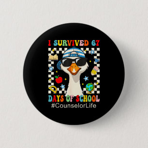 I Survived 67 Days Of School Funny Goose Boys Coun 6 Cm Round Badge