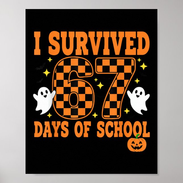 I Survived 67 Days Of School Funny Halloween Ghost Poster (Front)