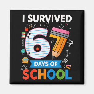 I Survived 67 Days Of School Funny Kids Teacher St Magnet
