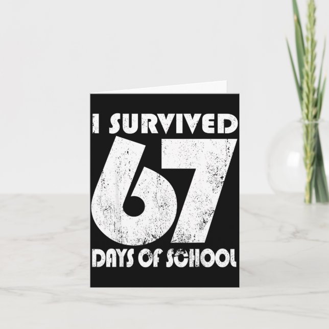 I Survived 67 Days Of School Funny Meme 67 Teacher Card (Front)