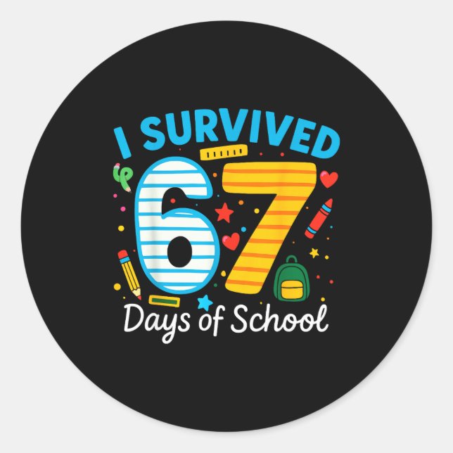 I Survived 67 Days Of School Funny Meme 67 Teacher Classic Round Sticker (Front)