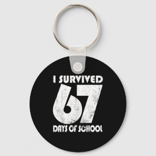 I Survived 67 Days Of School Funny Meme 67 Teacher Key Ring