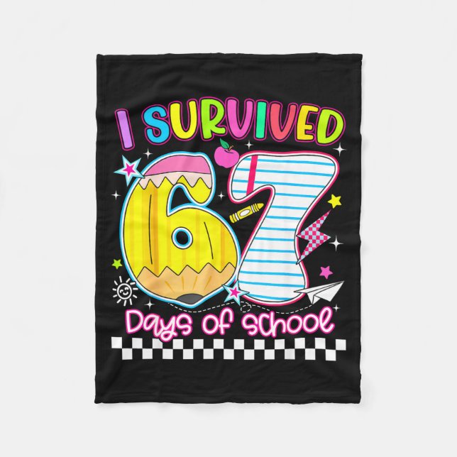 I Survived 67 Days Of School Funny Meme Boy Girl T Fleece Blanket (Front)