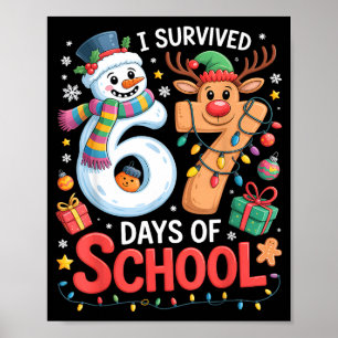 I Survived 67 Days Of School Funny Meme Six Seven Poster