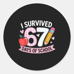 I Survived 67 Days Of School Funny Meme Student Te Classic Round Sticker
