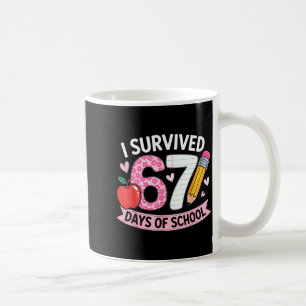 I Survived 67 Days Of School Funny Meme Student Te Coffee Mug