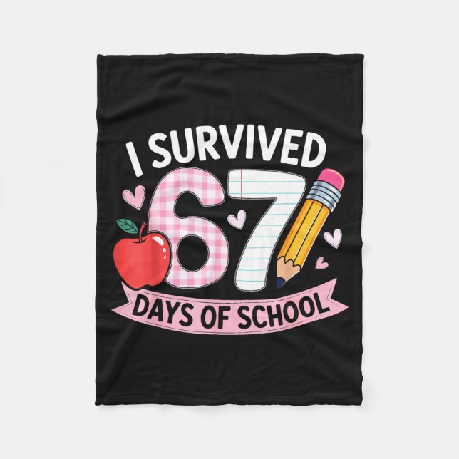 I Survived 67 Days Of School Funny Meme Student Te Fleece Blanket (Front)