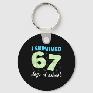 I Survived 67 Days Of School Funny Meme Student Te Key Ring