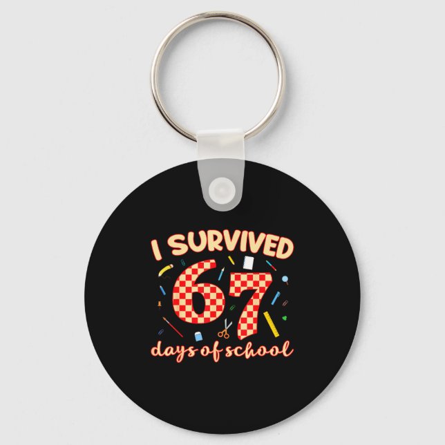 I Survived 67 Days Of School Funny Meme Student Te Key Ring (Front)
