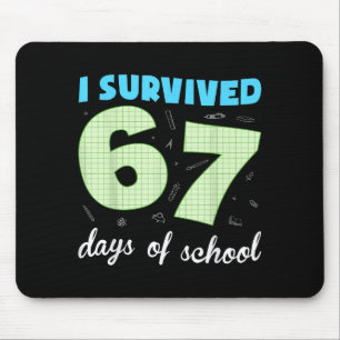 I Survived 67 Days Of School Funny Meme Student Te Mouse Mat