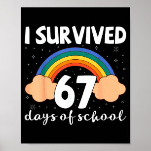 I Survived 67 Days Of School Funny Meme Student Te Poster