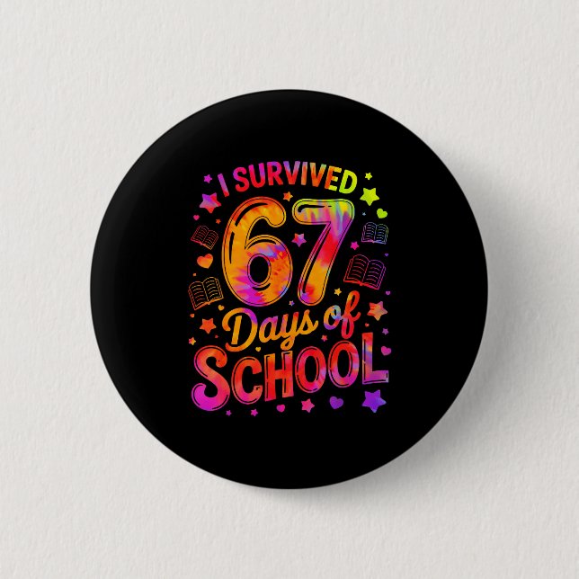 I Survived 67 Days Of School Funny Meme Teacher St 6 Cm Round Badge (Front)