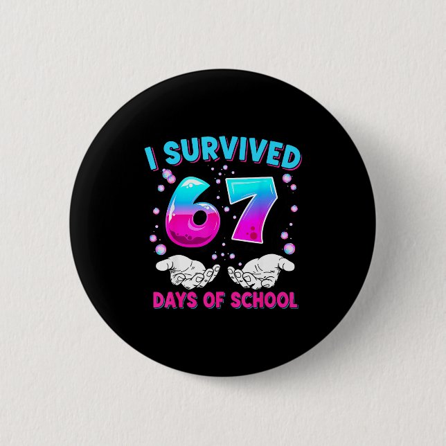 I Survived 67 Days Of School Funny Meme Teacher St 6 Cm Round Badge (Front)