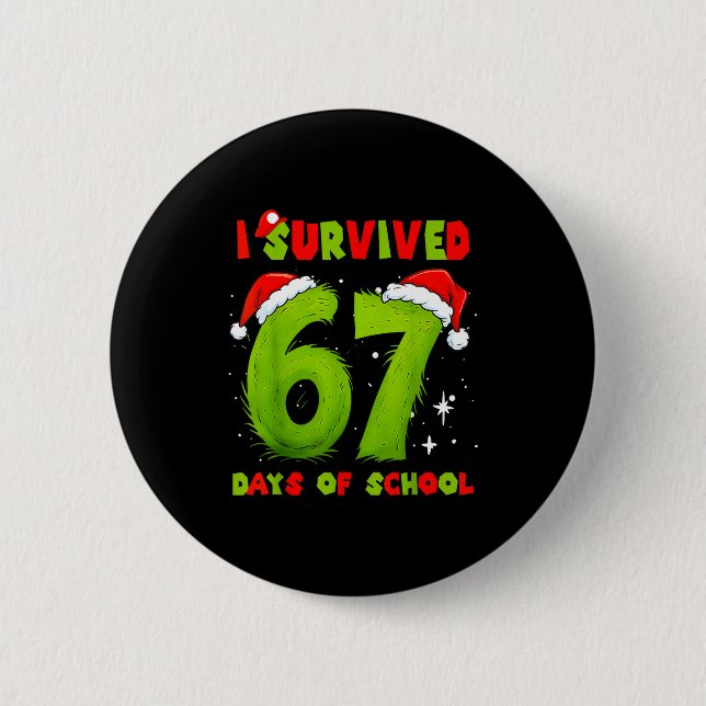 I Survived 67 Days Of School Funny Meme Teacher St 6 Cm Round Badge (Front)