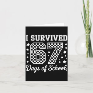 I Survived 67 Days Of School Funny Meme Teacher St Card