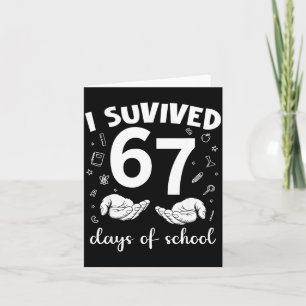 I Survived 67 Days Of School Funny Meme Teacher St Card