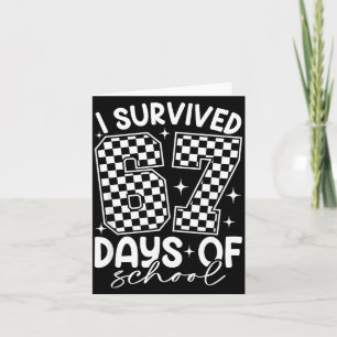 I Survived 67 Days Of School Funny Meme Teacher St Card