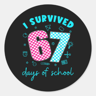I Survived 67 Days Of School Funny Meme Teacher St Classic Round Sticker