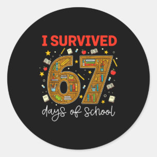 I Survived 67 Days Of School Funny Meme Teacher St Classic Round Sticker