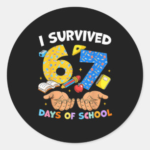 I Survived 67 Days Of School Funny Meme Teacher St Classic Round Sticker