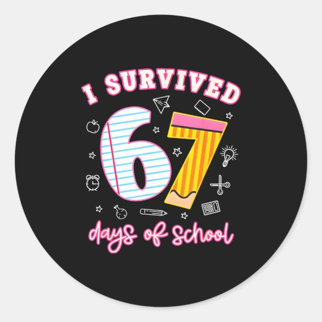 I Survived 67 Days Of School Funny Meme Teacher St Classic Round Sticker (Front)
