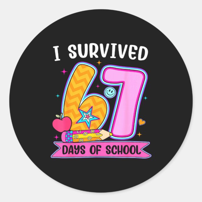 I Survived 67 Days Of School Funny Meme Teacher St Classic Round Sticker (Front)