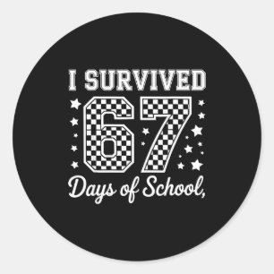 I Survived 67 Days Of School Funny Meme Teacher St Classic Round Sticker