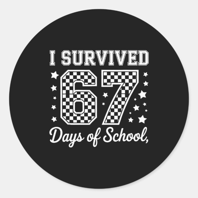 I Survived 67 Days Of School Funny Meme Teacher St Classic Round Sticker (Front)