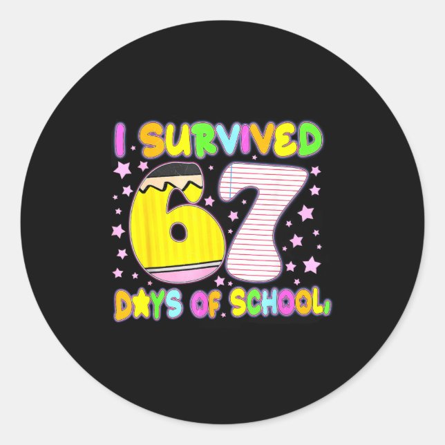 I Survived 67 Days Of School Funny Meme Teacher St Classic Round Sticker (Front)