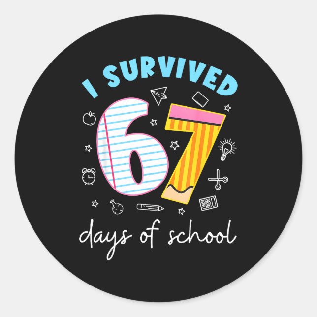 I Survived 67 Days Of School Funny Meme Teacher St Classic Round Sticker (Front)