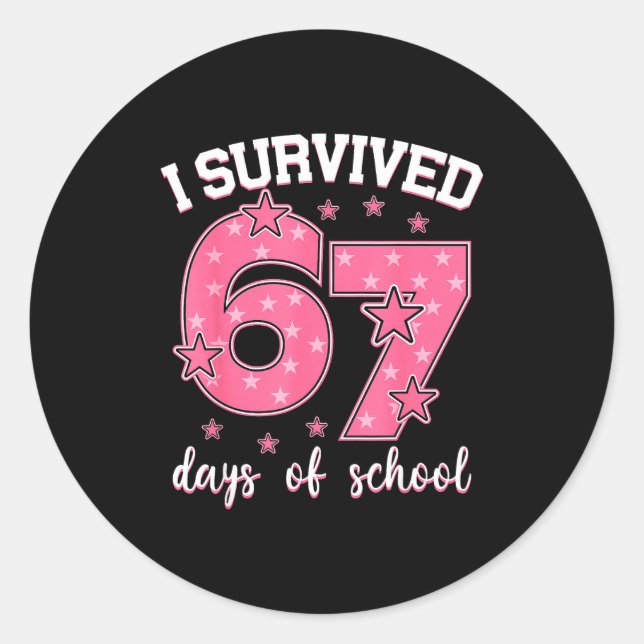 I Survived 67 Days Of School Funny Meme Teacher St Classic Round Sticker (Front)
